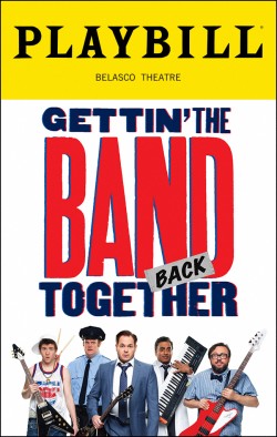 Gettin' The Band Back Together at Belasco Theatre
