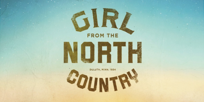 Girl From The North Country [CANCELLED]